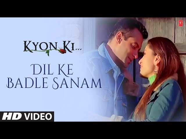 Dil Ke Badle Sanam (Full Song) Film - Kyon Ki ...It'S Fate class=