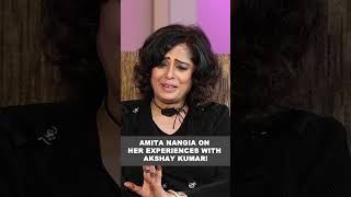 Amita Nangia On Her Experiences With Akshay Kumar