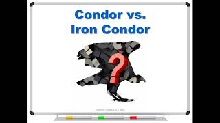 Condor vs. Iron Condor