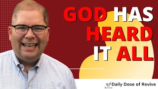 God Has Heard It All // Psalm 107:8