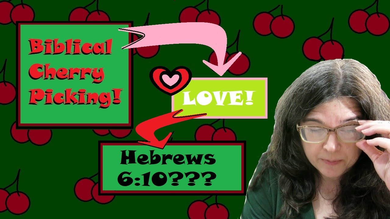 Biblical Cherry Picking: LOVE!
