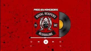 ROYAL REAPERS MC ANTHEM - Prod.By MANGBORIS