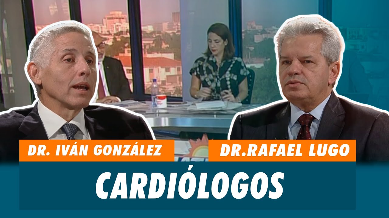 Dr. Iván González y el Dr.Rafael Lugo, Cardiólogos | Matinal - YouTube