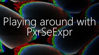 Playing around with PxrSeExpr