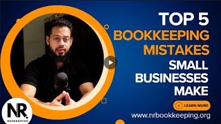 5 Common Bookkeeping Mistakes Small Business Makes and How to Fix Them.