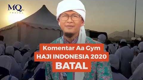 Komentar Aa Gym Ibadah Haji Indonesia 2020 Batal | Pesantren Daarut Tauhiid