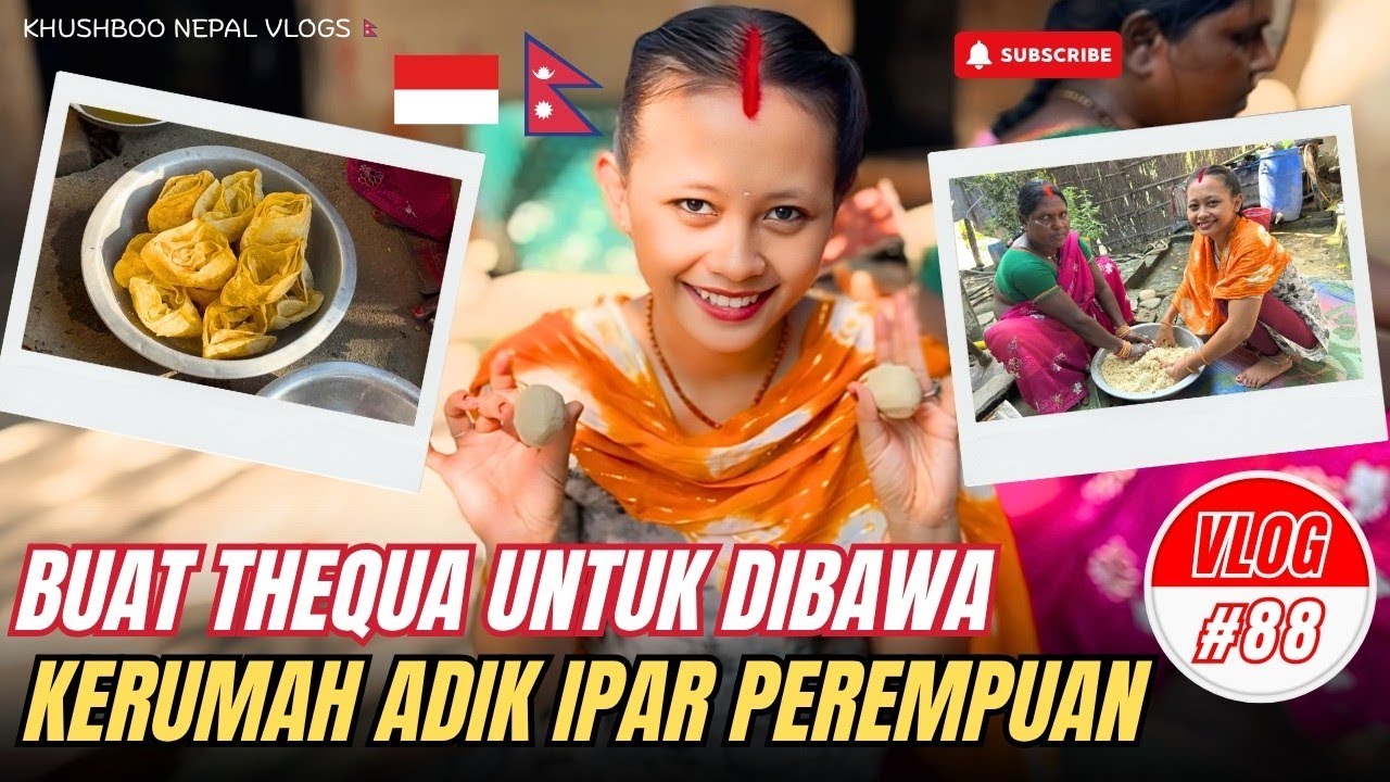 # vlog 88 TRADISI DINEPAL 🇳🇵// MEMBUAT THEQUA UNTUK DIBAWA KERUMAH ADIK SETELAH CHATH POJA.