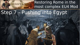 EU4 - Restoring Rome in M&amp;T Mod - 07 Pushing into Egypt
