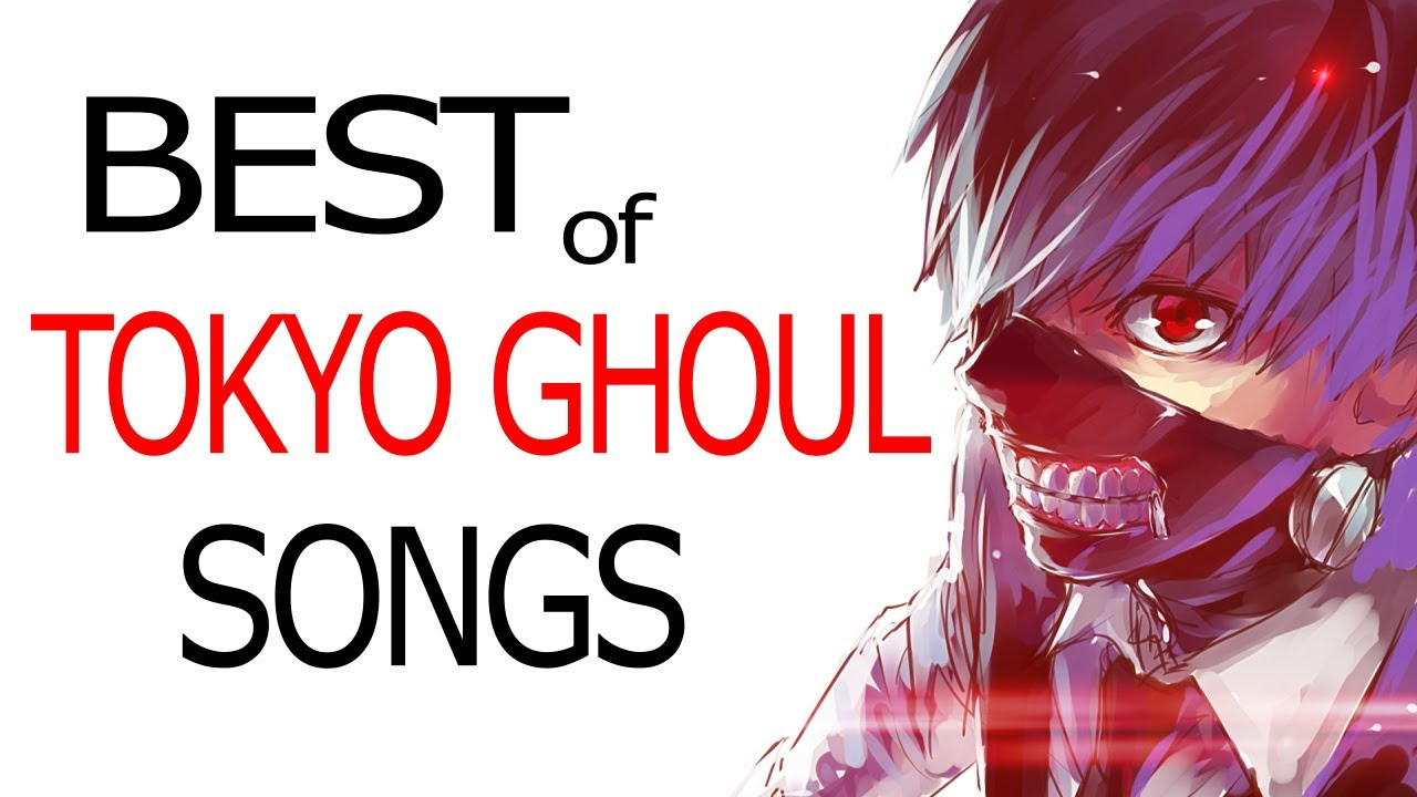 1 hour mix Best of TOKYO GHOUL Songs OSTs 
