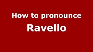 How to pronounce Ravello (Italian/Italy) - PronounceNames.com