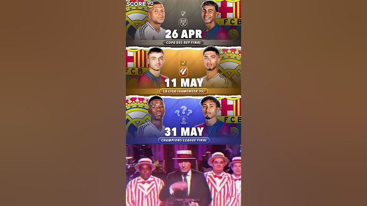 (COPA DEL REY FINAL) (LA LIGA GAME WEEK 35) (CHAMPIONS LEAGUE FINAL???)