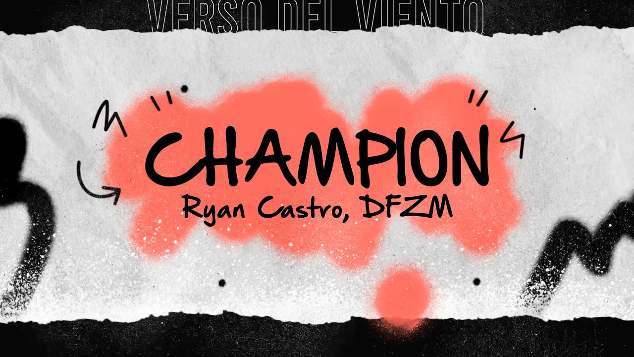 Ryan Castro, DFZM - CHAMPION (Letra/Lyrics)