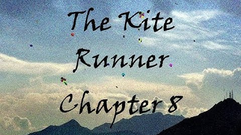 The Kite Runner Chapter 8 Summary