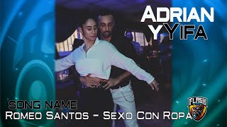 Romeo Santos - Sexo Con Ropa [Adrian y Yifa] @Sensual Bachata Dance
