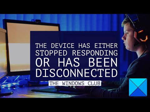 The device has either stopped responding or has been disconnected