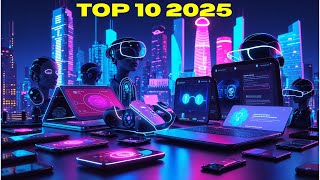10 FUTURISTIC Tech Gadgets That Will BLOW YOUR MIND in 2025!
