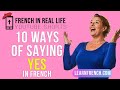 French in real life 10 ways of saying yes in french shorts