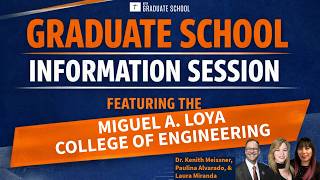 Graduate School Information Session featuring the Miguel A. Loya College of Engineering 2026