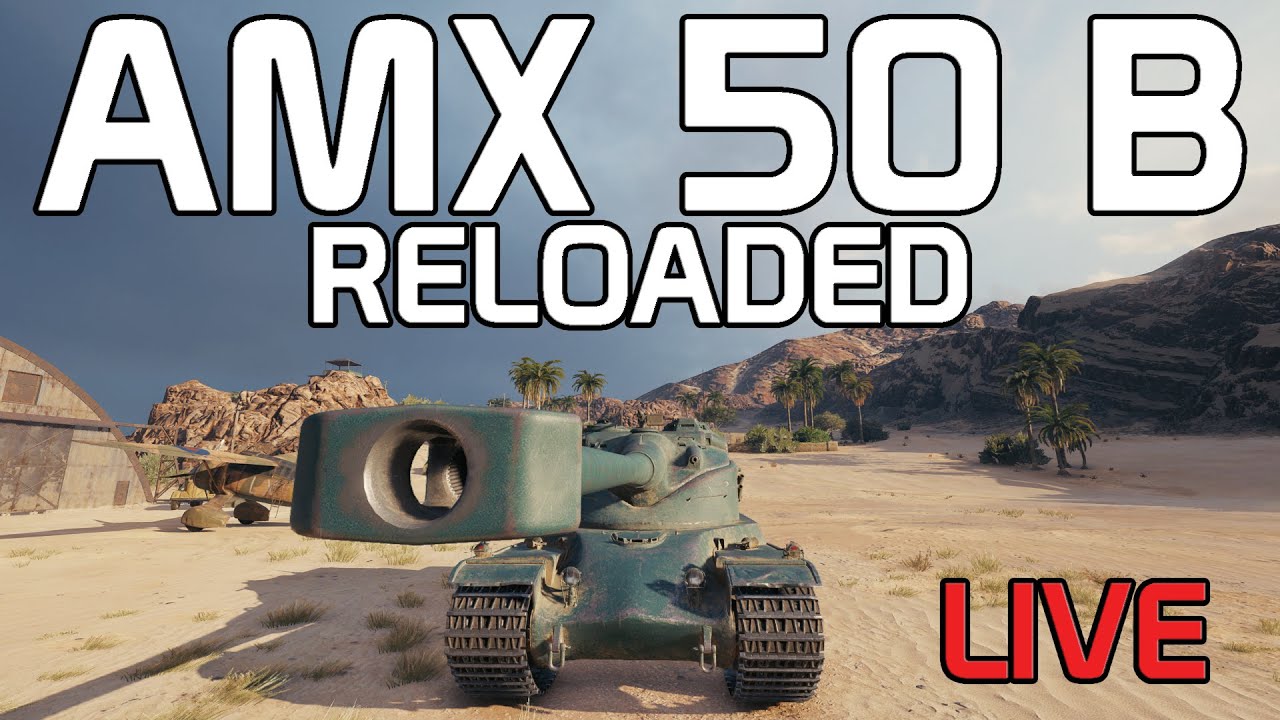 streamer setup AMX 50 B reloaded! LIVE!