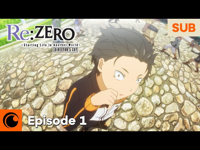 Re:ZERO -Starting Life in Another World- Director's Cut Ep. 1