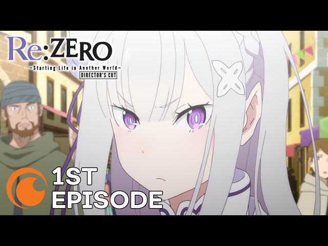 Re:ZERO -Starting Life in Another World- Director's Cut Ep. 1