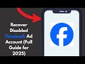 Recover Disabled Facebook Ad Account Full Guide For 2025 Recover Disabled Facebook Ad Account Full Guide For 2025