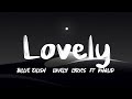 Billie Eilish - Lovely (Lyrics) ft. Khalid