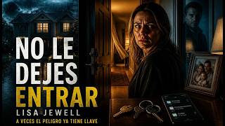 🔒 No le dejes entrar | Lisa Jewell | Audiolibro completo de thriller y suspense 🕯️