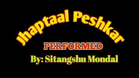 Jhaptaal Peshkar With Some Veriations & Tihai// তেহাই সহ ১০ মাত্রার পেশকার ও তার বিস্তার