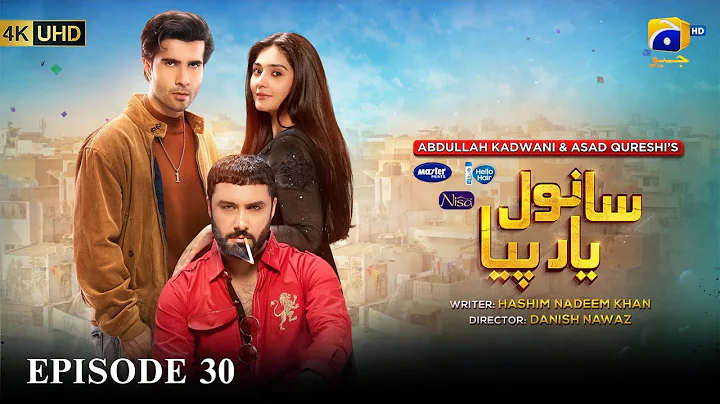 Sanwal Yaar Piya Episode 30 [Eng Sub] Presented by Hello Hair - Master Paints & Nisa Cosmetics​