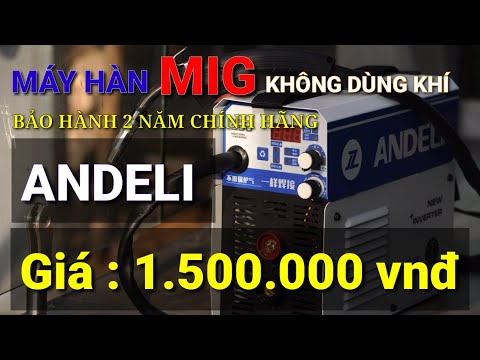 Máy hàn MIG không dùng khí ANDELI NBC 250| Giá: 1.500.000vnđ| Bảo hành chính hãng 2 năm