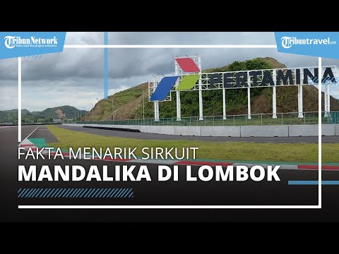 Fakta Menarik Sirkuit Mandalika, Lokasi Gelaran MotoGP yang Memiliki Lintasan Bermotif Tenun