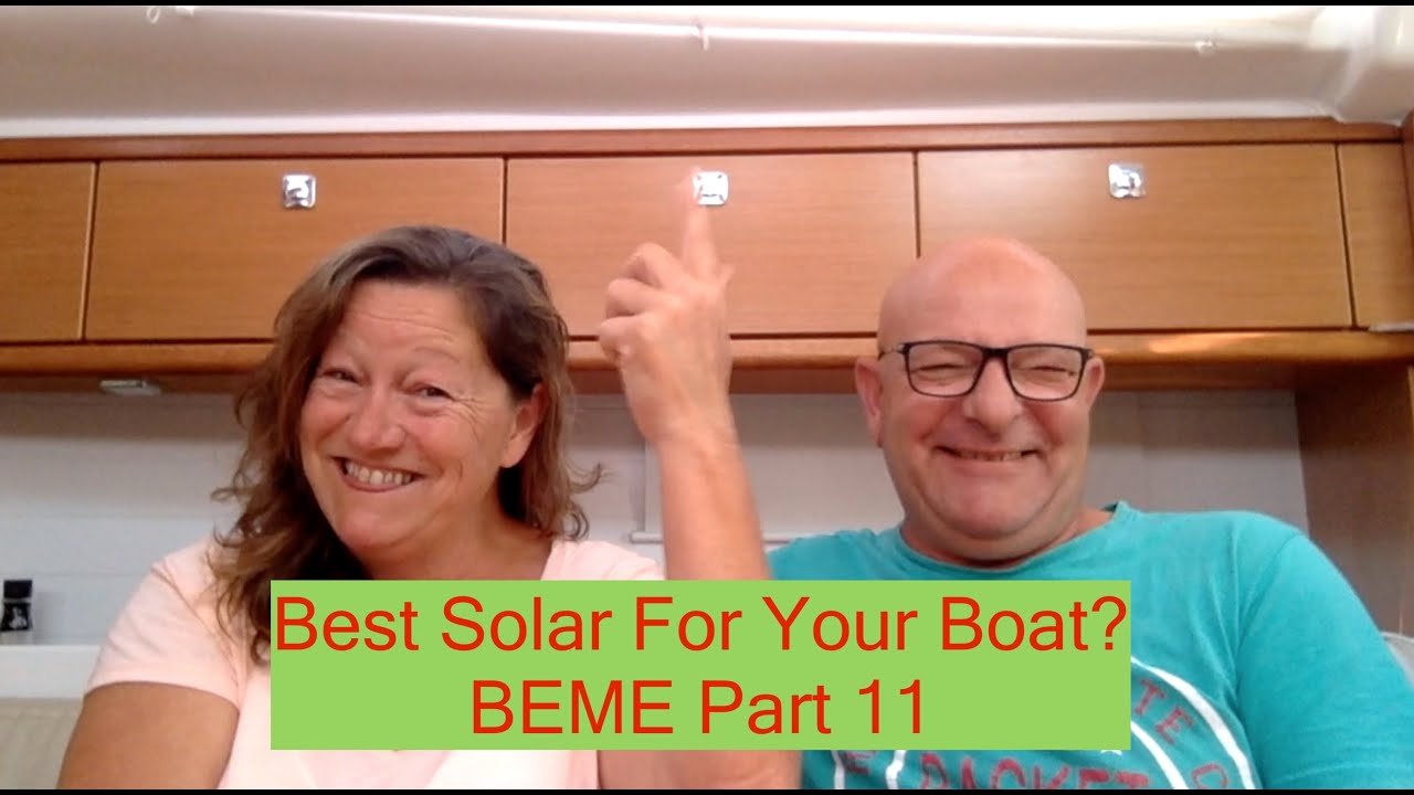 Best Solar for your boat? Which is best? BEME part 11