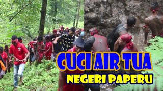 Tradisi Cuci Air Tua Negeri Paperu