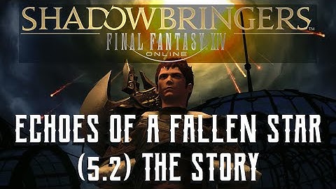 Echoes of a Fallen Star - The Story of Final Fantasy XIV Patch 5.2