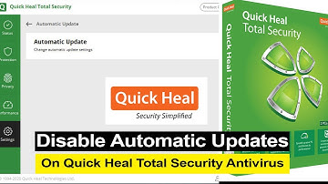 How to turn off automatic updates on Quick Heal Total Security Antivirus?