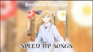 Berhenti Kasihan - KapthenpureK (Speed Up Songs | Adista Cover