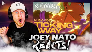 Joey Nato Reacts to Ticking Away ft. Grabbitz & bbno$ // VALORANT Champions 2023 Anthem