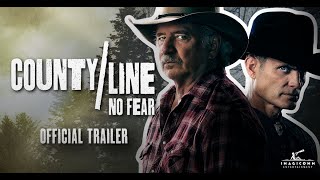 County Line: No Fear | Official Trailer | Tom Wopat | Kelsey Crane | Patricia Richardson