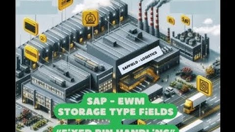 SAP- EWM storage type - Fixed bin handling