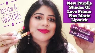 New* Purplle Shades Of Love Primer Plus Matte Lipstick Honest Review and Swatches