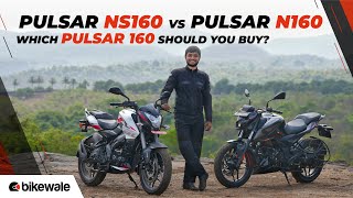 Which Pulsar 160 Should You Buy? | Bajaj Pulsar N160 vs Pulsar NS160 Comparison Review | BikeWale