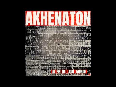 Akhenaton - La fin de leur monde (Full EP)