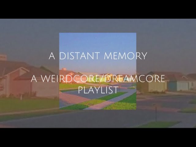 are you sure it's just a dream? (a weirdcore/dreamcore playlist) 