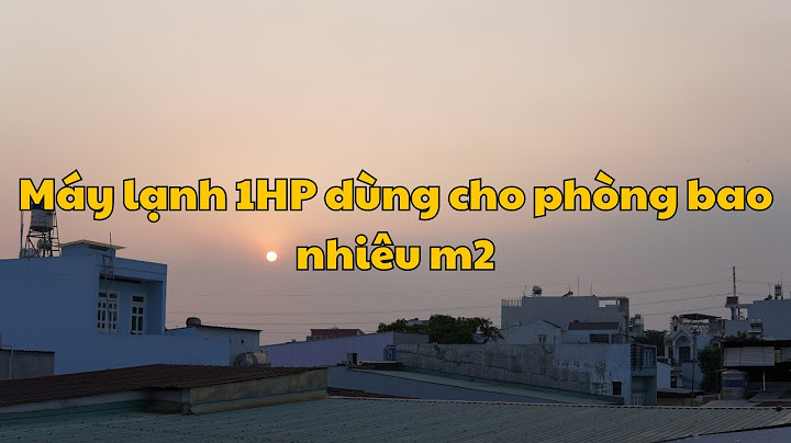 Máy lạnh 2hp cho phòng bao nhiêu m2 năm 2024