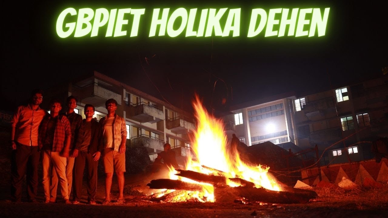 HOLIKA DEHEN | Neelkanth Hostel | Govind Ballabh Pant Institute of Engineering and Technology.