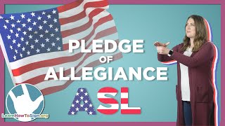 Learn How to Sign The U.S. Pledge of Allegiance in ASL