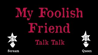 Talk Talk - My Foolish Friend - Karaoke