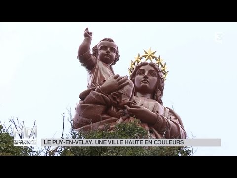 SUIVEZ LE GUIDE : Le Puy-en-Velay, Une Ville Haute En Couleurs