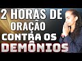 2 Horas de Oração contra os Demônios IZABEL FERREIRA